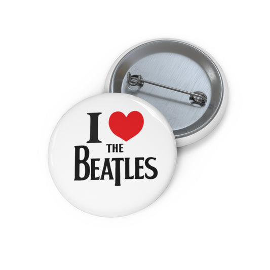 I Love The Beatles Button